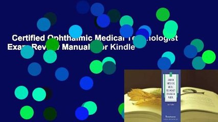 Certified Ophthalmic Medical Technologist Exam Review Manual  For Kindle