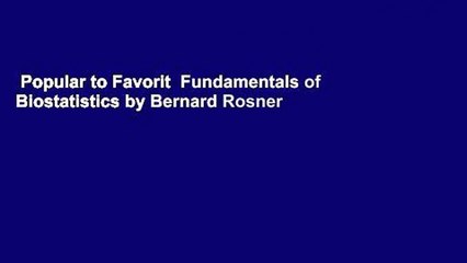 Popular to Favorit  Fundamentals of Biostatistics by Bernard Rosner