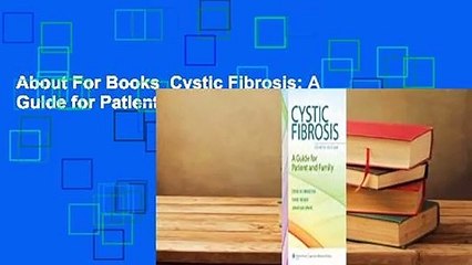 About For Books  Cystic Fibrosis: A Guide for Patient and Family  Review