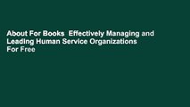 About For Books  Effectively Managing and Leading Human Service Organizations  For Free