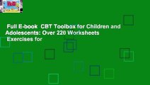Full E-book  CBT Toolbox for Children and Adolescents: Over 220 Worksheets   Exercises for