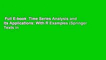 Full E-book  Time Series Analysis and Its Applications: With R Examples (Springer Texts in