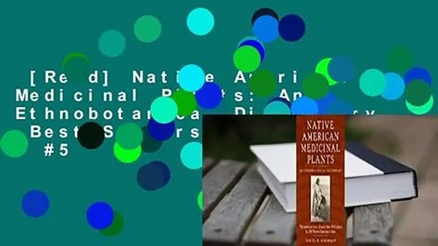[Read] Native American Medicinal Plants: An Ethnobotanical Dictionary Best Sellers Rank : #5