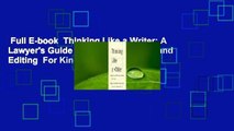 Full E-book  Thinking Like a Writer: A Lawyer's Guide to Effective Writing and Editing  For Kindle