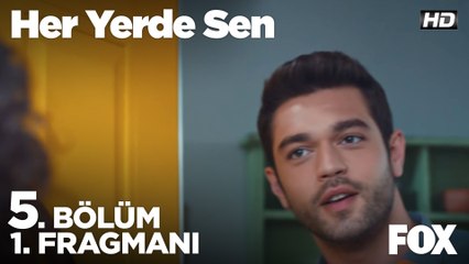 Her Yerde Sen 5. Bölüm 1. Fragmanı
