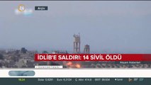 İdlib'e saldırı: 14 sivil hayatını kaybetti