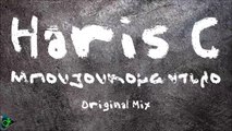 Haris C - Μπουζουκομαντιλο (Original Mix)