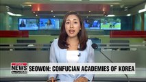 Seowons, Confucian academies added to UNESCO World Heritage list