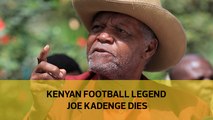 Kenyan football legend Joe Kadenge dies