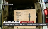 [TERBARU] Detik-detik Jenazah Sutopo Purwo Nugroho Tiba di Bandara Soekarno-Hatta