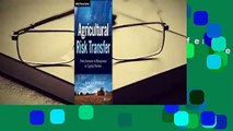 Agricultural Risk Transfer: From Insurance to Reinsurance to Capital Markets