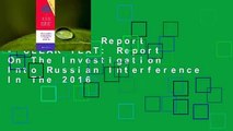 The Mueller Report - CLEAR TEXT: Report On The Investigation Into Russian Interference In The 2016