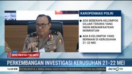 Polri Umumkan Temuan Baru Soal Aksi 21-22 Mei (1)