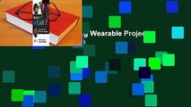 Make It, Wear It: Making Wearable Projects with Digital Electronics
