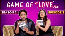 How Well Does Sheena Bajaj And Rohit Purohit Know Each Other | Game Of Love S-2 Episode 3