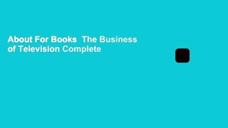 About For Books  The Business of Television Complete