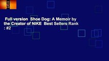 Full version  Shoe Dog: A Memoir by the Creator of NIKE  Best Sellers Rank : #2