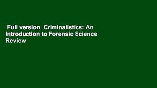 Full version  Criminalistics: An Introduction to Forensic Science  Review