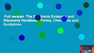 Full version  The Electronic Evidence and Discovery Handbook: Forms, Checklists and Guidelines