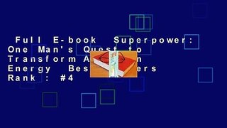 Full E-book  Superpower: One Man's Quest to Transform American Energy  Best Sellers Rank : #4