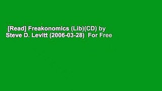 [Read] Freakonomics (Lib)(CD) by Steve D. Levitt (2006-03-28)  For Free