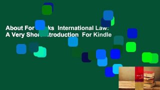 About For Books  International Law: A Very Short Introduction  For Kindle