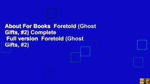 About For Books  Foretold (Ghost Gifts, #2) Complete   Full version  Foretold (Ghost Gifts, #2)