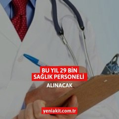 Sağlık Bakanlığı 29 bin personel alımı yapacak