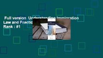 Full version  Understanding Immigration Law and Practice  Best Sellers Rank : #1