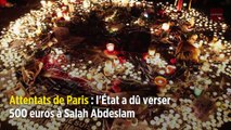 Attentats de Paris : l'État a dû verser 500 euros à Salah Abdeslam