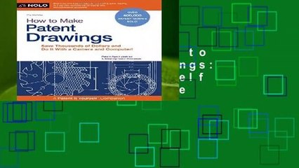 Full E-book  How to Make Patent Drawings: A Patent It Yourself Companion Complete