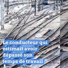 Un conducteur de train s'arrête au milieu de son trajet car son temps de travail est dépassé