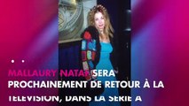 Mallaury Nataf se confie sur son retour difficile à la télévision : 