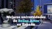 Mejores universidades de Bellas Artes en España