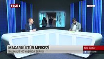 Macar edebiyatı ve sanatı - Tele Kültür (11 Mayıs 2019)