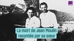La mort de Jean Moulin racontée par sa sœur - #CulturePrime