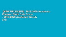 [NEW RELEASES]  2019-2020 Academic Planner: Sloth Cute Cover - 2019-2020 Academic Weekly and