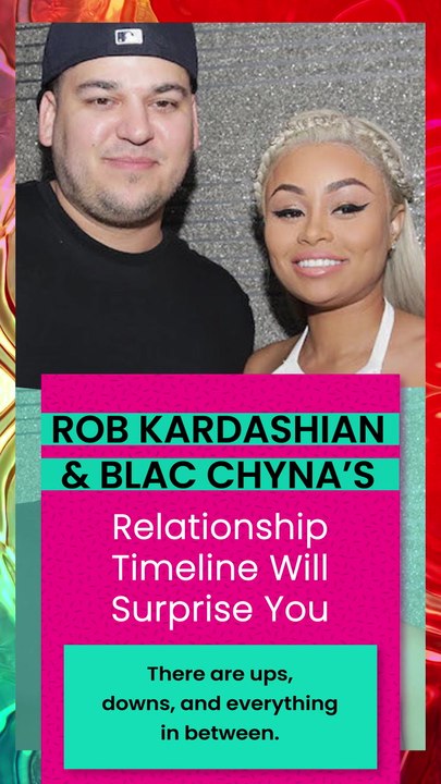 Rob Kardashian & Blac Chyna's Relationship Timeline