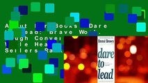 About For Books  Dare to Lead: Brave Work. Tough Conversations. Whole Hearts.  Best Sellers Rank :