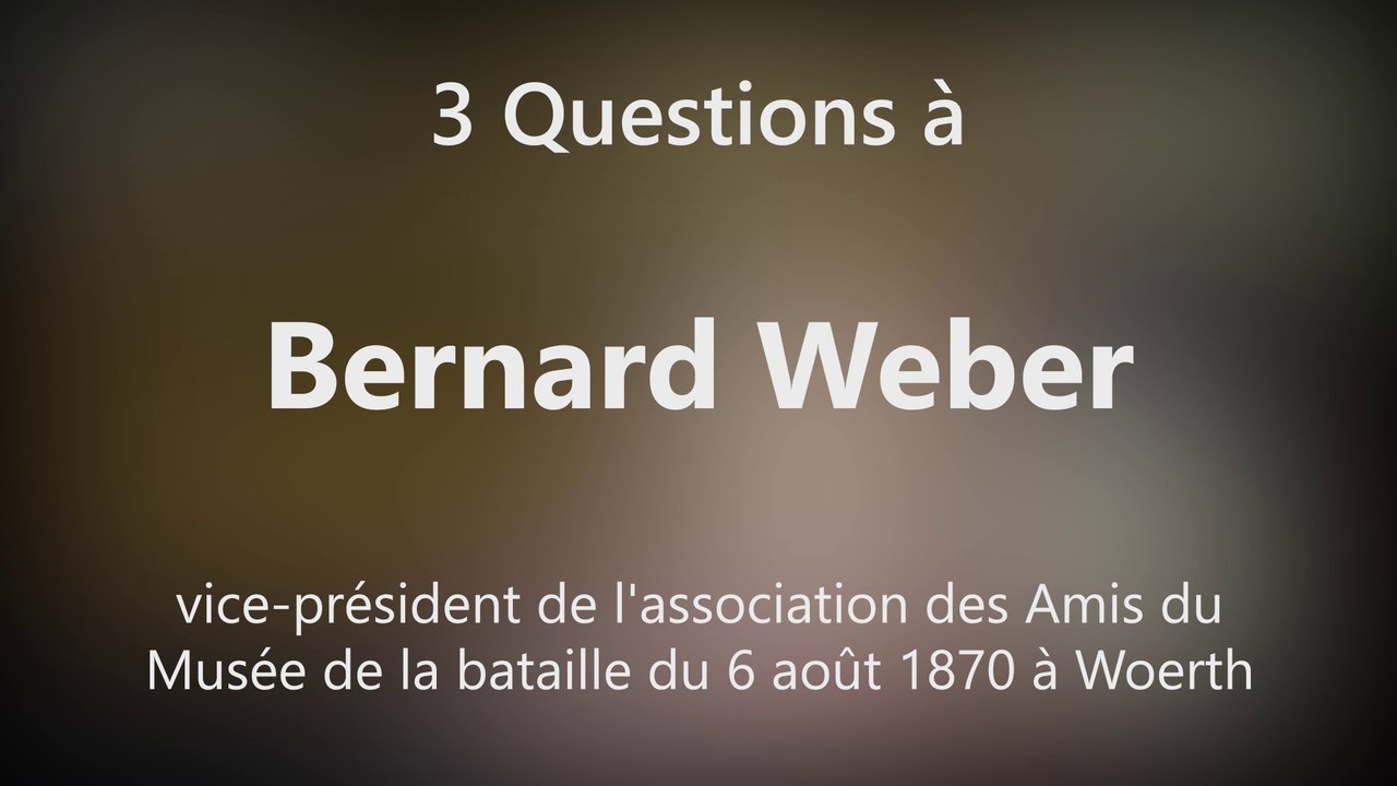 DNA - 3 Questions à Bernard Weber, vice-président de l’association des Amis du Musée de la bataille du 6 août 1870 à Woerth