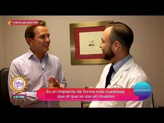 Visita de doctor: ¿en qué consiste los implantes de pectorales? | Sale el Sol
