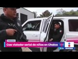 Detienen a un presunto violador serial de niños en Chalco, Estado de México | Nticias con Yuriria