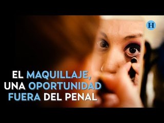 El maquillaje, una oportunidad laboral fuera del penal