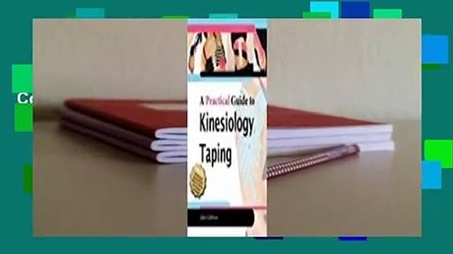 A Practical Guide to Kinesiology Taping Complete