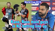 World Cup 2019 | Kane, Ross main guys in NZ batting line up: Kohli