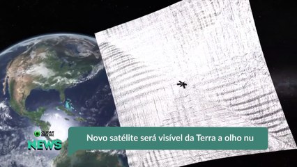 Novo satélite será visível da Terra a olho nu