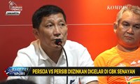 Persija vs Persib Diizinkan Digelar di GBK Senayan