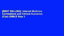 [BEST SELLING]  Internal Medicine Correlations and Clinical Scenarios (Ccs) USMLE Step 3