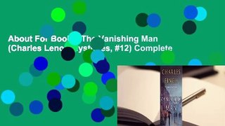 About For Books  The Vanishing Man (Charles Lenox Mysteries, #12) Complete