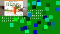 L.I.S The Breuss Cancer Cure: Advice for the Prevention and Natural Treatment of Cancer, Leukemia